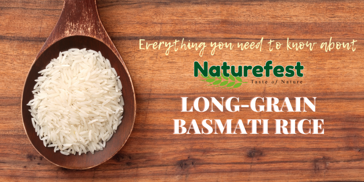 ALL YOU NEED TO KNOW ABOUT  LONG GRAIN BASMATI RICE